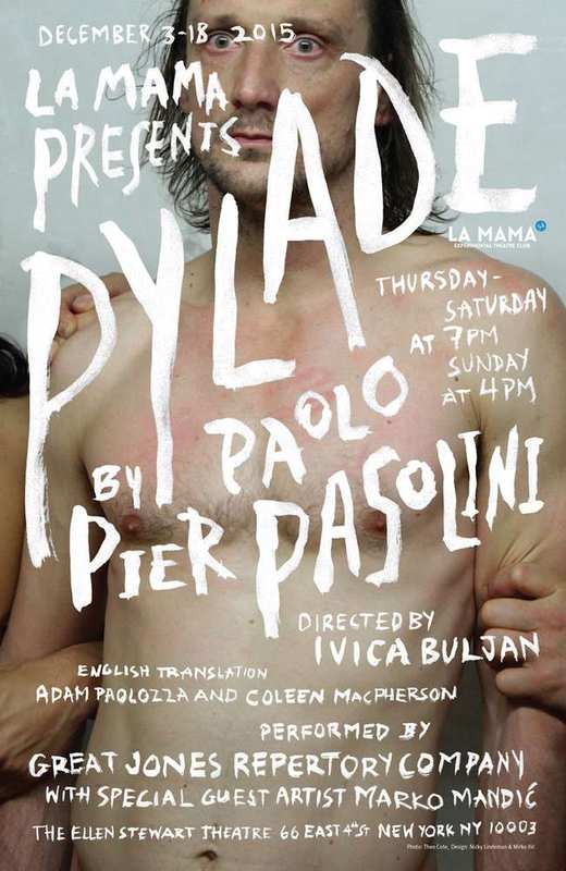 LA MAMA ETC | Pasolini's PYLADE + Ivica Buljan = The Best Play of the New York Season