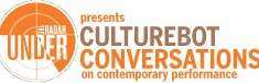 Culturebot Conversations on Contemporary Performance