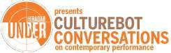 Culturebot Conversations on Contemporary Performance