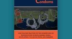 Criminalizing Condoms: How Policing Practices Put Sex Workers and HIV Services at Risk in Kenya, Namibia, Russia, South Africa, the United States, and Zimbabwe